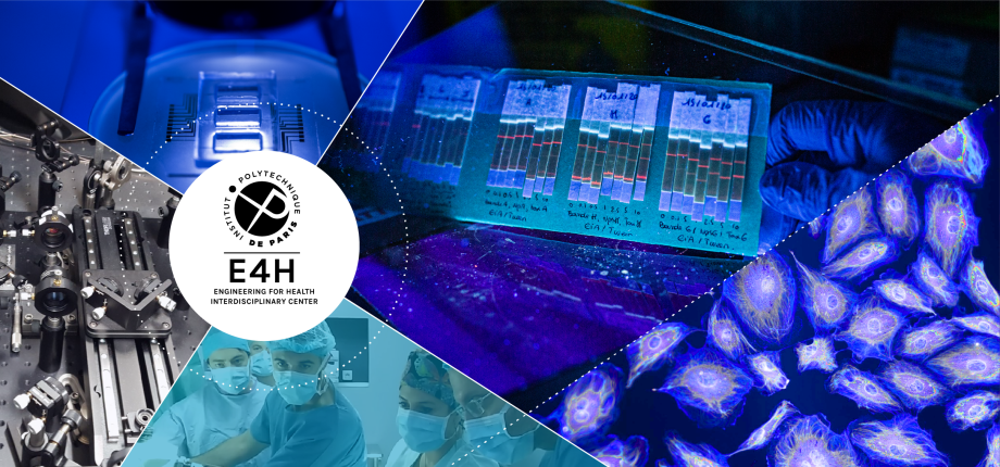 L’Institut Polytechnique de Paris crée E4H Centre interdisciplinaire pour l’ingénierie et la santé